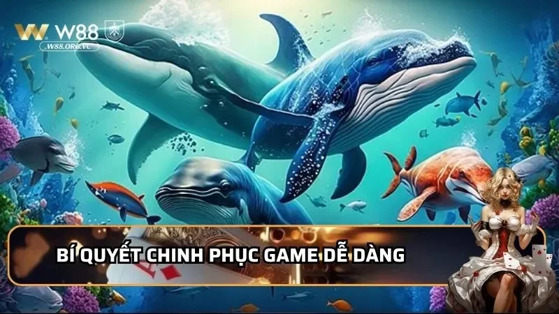 Bí quyết chinh phục game dễ dàng